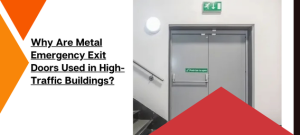 Metal emergency exit doors
